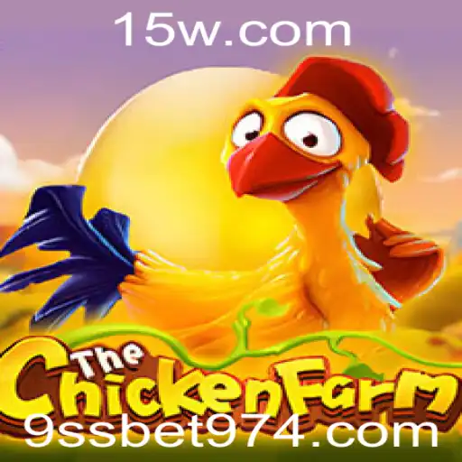 Descubra o Mundo Empolgante de ChickenFarm: O Jogo de Apostas 9ss Bet